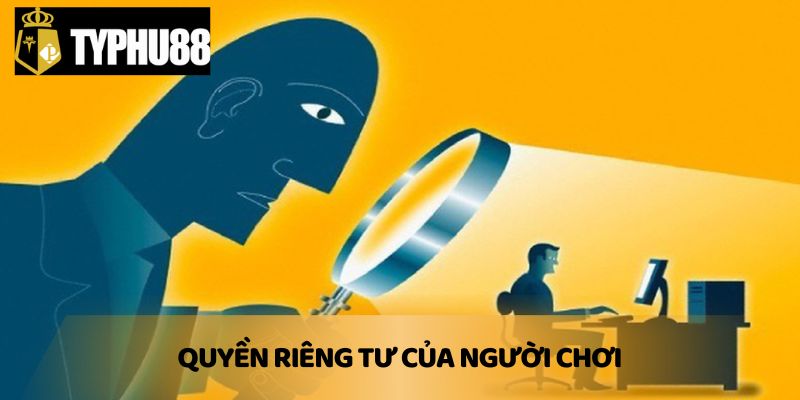 Quyền riêng tư của người chơi